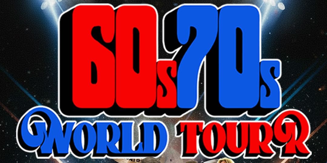 60s & 70s World Tour