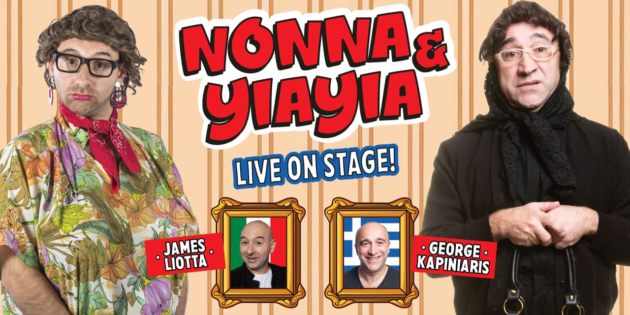 Nonna & Yiayia - Live On Stage