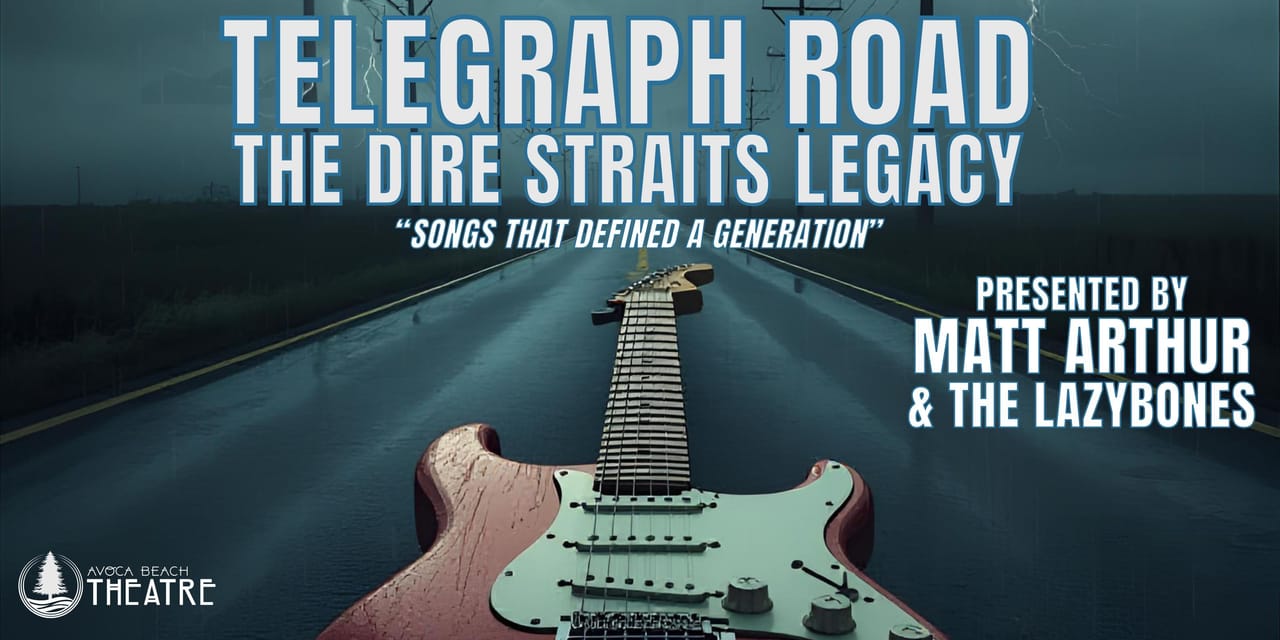 Telegraph Road: Dire Straits Legacy - Matt Arthur & The Lazybones
